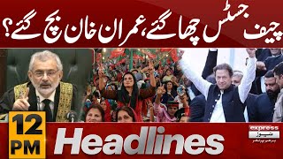 Chief Justice Chaa Gaye | Imran Khan | News Headlines 12 PM | 21 Jan 2024 | Express News