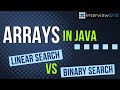 Arrays In Java - Linear Search vs Binary Search