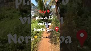 Top 9 Places to Visit in North Goa 🌴🏖️ #goa #northgoa #beach #nature @goa #shorts