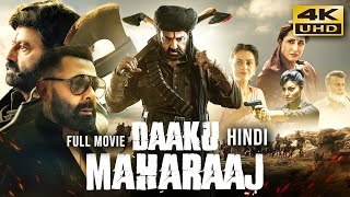 Daaku Maharaaj (2025) New Released Hindi Dubbed Full Movie | Nandamuri Balakrishna, Bobby Deol