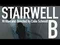 Stairwell B - A Short Film by Colin Schmidt