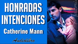 HONRADAS INTENCIONES | NOVELA romántica | AUDIOLIBRO completo en español latino