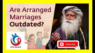 Are Arranged Marriages Regressive – Sadhguru Answers #IndianMatchmaking | Great Speaker in India