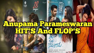 Anupama Parameswaran All HIT'S And FLOP'S Movies List |