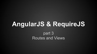 AngularJS RequireJS tutorial (part 3)