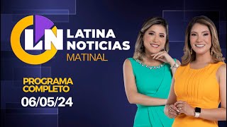 LATINA EN VIVO: EDICIÓN MATINAL - LUNES 06 DE MAYO DE 2024