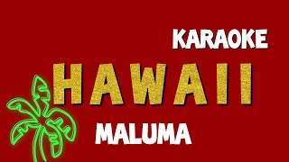 Karaoke ( HAWAII)  Maluma