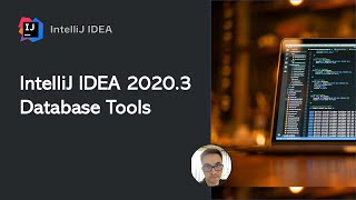 IntelliJ IDEA Database Tools 2020.3