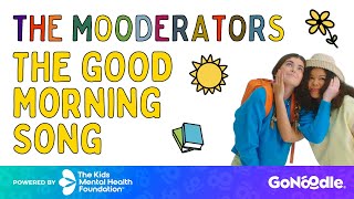 The Mooderators: The Good Morning Song