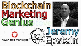 Blockchain Marketing Genius - Interview Jeremy Epstein, Never Stop Marketing (The Cryptoverse #270)