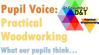 Practical Woodworking - What Our Pupils Think (2021)