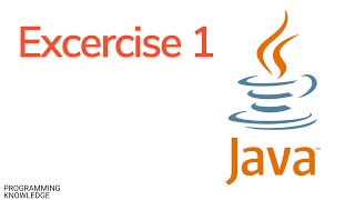 Java Tutorial For Beginners - Exercise 1