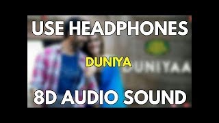 Duniya 8D song ||Luca chuppi ||Official 8D-songs