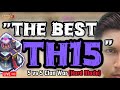 MEREKA INI KAH YANG TERBAIK DI TH15 ?! | CLASH OF CLANS MALAYSIA | THE BEST TOWNHALL 15 !!