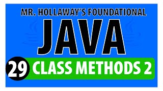 29 - Java Methods: Multiple Parameters, Arguments, Overloading - Mr. Hollaway's Foundational Java