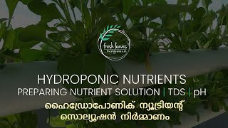 Preparing Hydroponic Nutrients - Part 3 -  Preparing Nutrient, pH, TDS  | Explained in Malayalam