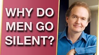 Why Do Men Go Silent? (With  Dr. John Gray)