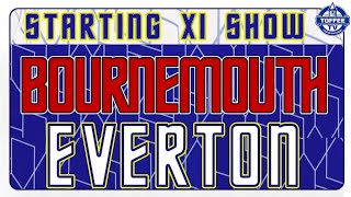 Bournemouth V Everton | Starting XI Show