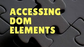 Accessing DOM elements using Javascript | GTCoding