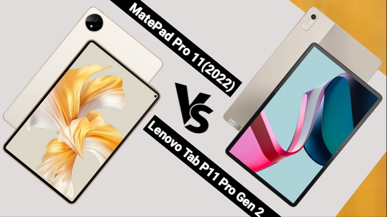 Huawei MatePad Pro 11 (2022) VS Lenovo Tab P11 Pro Gen 2 (2022) | Which ...