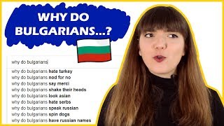 WHY DO BULGARIANS...??? 🇧🇬🤔