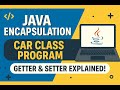 Java Encapsulation Explained with Car Class | Getter Setter in Java | Practical Program for Viva