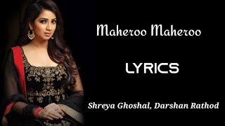Maheroo Maheroo ( Lyrics) | Shreya Ghoshal, Darshad Rathod
