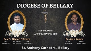 Funeral Mass/ Fr. Nikson \u0026 Br. Arun Kumar / Bellary Diocese On 10-02-25 /4:00pm St Anthony Cathedral