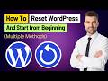 Easy Ways to Reset a WordPress Website and Start from Beginning (Multiple Methods)