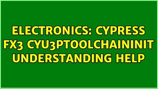 Electronics: Cypress FX3 CyU3PToolChainInit Understanding help