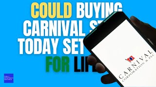 Could Buying Carnival Stock Today Set You Up for Life