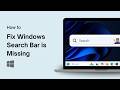 How to Fix Windows Search Bar is Missing on Windows 11