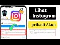 Cara Melihat Akun Instagram Pribadi Tanpa Follow (Baru) Cek Foto, Video Insta Pribadi apa pun