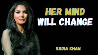 What Goes Through Her Mind When You Stop Chasing | Sadia Khan
