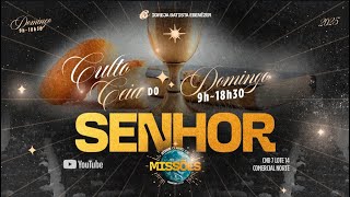 CULTO DA FAMÍLIA - CEIA DO SENHOR I  02.02.25