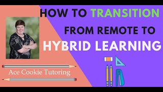 Tutoring: How to Transition From Remote Learning to Hybrid Learning
