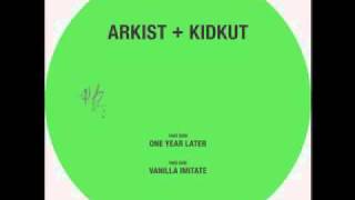 Arkist \u0026 Kidkut - One Year Later [HFT016]