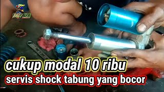 cara mudah servis shock tabung yang bocor jadi super lembut