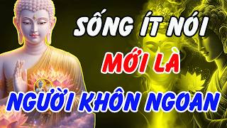 Nên Tu Cái Miệng – Lời Phật Dạy Giúp Tâm An Lạc, Sống Ít Nói Mới Là Người Khôn Ngoan