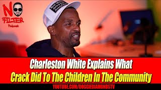 Charleston White Explains What Crack Did To The Community