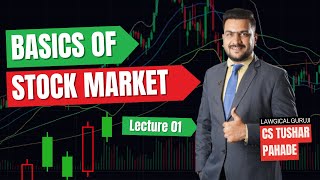 Basics of Stock Market for Beginners | CS Tushar Pahade | L 1