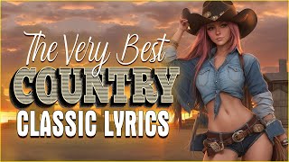 Greatest Hits Classic Country Songs Of All Time With Lyrics 🤠 Best Of Old Country Songs Playlist 159