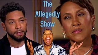 The Allegedly Show:  Jussie Smollett GMA Robin Roberts Interview Roast \u0026 Analysis