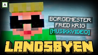 BORGEMESTER FRED KRIG - Landsbyen SMP Musikkvideo