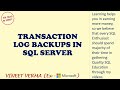 Transaction Log Backups (Theory) | SQL Server | Business Continuity | SQL Talks by VINEET