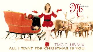 Mariah Carey - All I Want For Christmas Is You (TMC Club Mix)