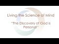 Living the Science of Mind | The Discovery of God is Personal | Spirituality | Agape