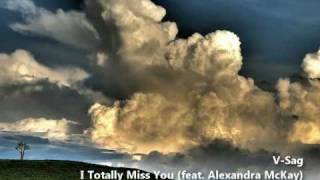 V-Sag - I Totally Miss You (feat. Alexandra McKay) [HQ Stereo]