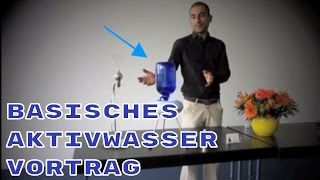 T1: Vortrag Basisches AktivWasser durch Wasserionisierer