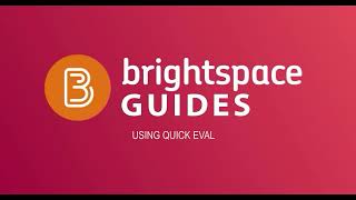 Brightspace USING QUICK EVAL